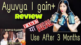 Ayuvya I gain  review  Use after 3 months  Ayurvedic waight gain supplment Ranievans60 [upl. by Naillij]