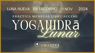 🌚YogaNidrāLunar ♋️ LUNA NUEVA en Escorpio Noviembre 2024 [upl. by Langille]