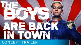 THE BOYS  Are Back In Town Concept Trailer [upl. by Ehrlich]