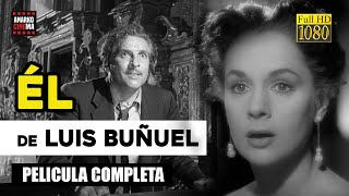 ÉL  PELICULA COMPLETA  1953  Luis Buñuel [upl. by Morril988]