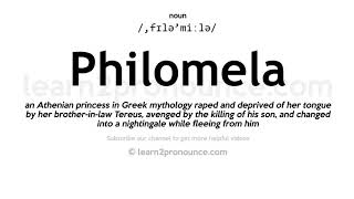 Pronunciation of Philomela  Definition of Philomela [upl. by Eednac]