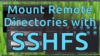 Mount Network Directories with SSHFS [upl. by Miett]