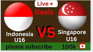 Pertandingan Langsung Sepak Bola Indonesia U16 Vs Singapura U16 Hari Ini Hasil Gol  2024 live Goals [upl. by Jaquelyn]