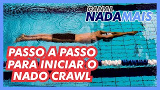 PRIMEIROS PASSOS PARA APRENDER O NADO CRAWL  CANAL NADA MAIS [upl. by Earlene]