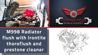 M998 Cooling Issues  Radiator Clean and Flush with Irontite ThoroFlush amp Prestone Radiator Cleaner [upl. by Ennailuj722]