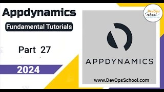 Fundamental Tutorials of AppDynamics  Part27  2024 [upl. by Akilegna651]