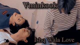 Vminkook X Ishq Wala Love  Hindi Song Edit  BTS Jimin Jungkook V fmv [upl. by Nysa]