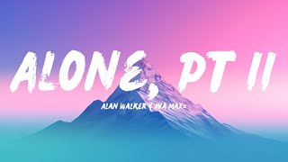 Alan Walker amp Ava Max  Alone Pt II Lyrics [upl. by Elleval]