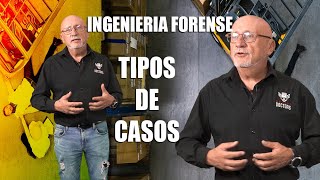 INGENIERIA FORENSE TIPOS DE CASOS [upl. by Adnaluoy]