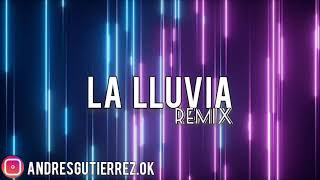 LA LLUVIARemix  EL ALEE DJ  AXELZ [upl. by Haym]