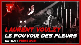 Laurent Voulzy quotLe Pouvoir Des Fleursquot Extrait Medley 2021 [upl. by Ettennan]