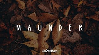 Maunder  A Chill Mix [upl. by Jael]