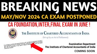 CA MayNov 2024 Exam Postponed  CA May 2024 Exam From June Month  ICAI Breaking News [upl. by Marla418]