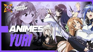 OS ANIMES YURI MAIS ICÔNICOS JÁ LANÇADOS [upl. by Eadas]