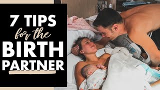 7 Tips for the BIRTH PARTNER  Birth Doula [upl. by Ammann]