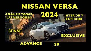 NISSAN VERSA 2024 TODAS LAS VERSIONES SENSE ADVANCE SR amp EXCLUSIVE INTERIOR Y EXTERIOR [upl. by Omer]