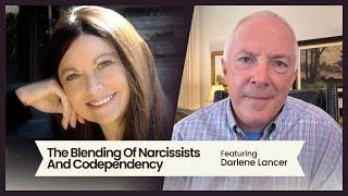 Narcissists and Codependents Featuring Darlene Lancer [upl. by Nissa]