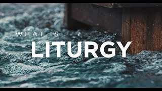 What is Liturgy [upl. by Bronwen965]