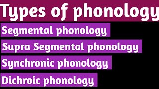 phonology  Types of phonology  segmental  supra segmental phonology  synchronic  dichroic [upl. by Sullivan726]