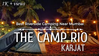 The Camp Rio Karjat  Best River side camping experience ever  Watch till end for fun😂 [upl. by Adolph]