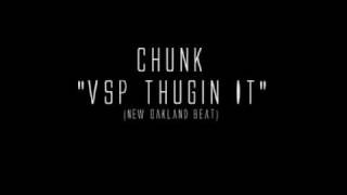 Chunk  VSP Thugin It [upl. by Asinet]