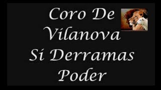 Coro De VilanovaSi Derramas Poder [upl. by Yecal]