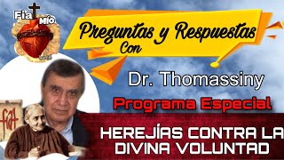 Herejias Contra La Divina Voluntad con el Dr Salvador Thomassiny  Programa Especial [upl. by Nannette]