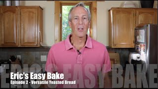 Easy Bake Episode 2  Versatile Yeasted Bread [upl. by Pryce]