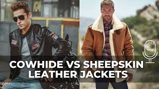 Cowhide vs Sheepskin Leather Jackets  Which One is Better [upl. by Suellen]