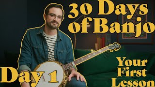 Absolute Beginner Banjo Course  30 Days of Banjo Day 1 [upl. by Vatsug182]