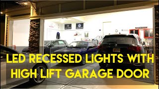 LED Recessed Pot Light Designed For A High Lift Garage Door  Full Installation [upl. by Ikkiv]