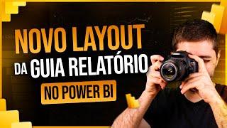 Novo Layout da Guia Relatório no Power BI [upl. by Barnett]