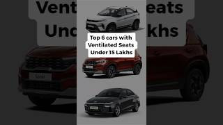 Top 6 cars with ventilated seats under 15 lakhs ventilatedseats [upl. by Temhem]