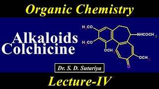 Alkaloids Part4  Colchicine structure  Organic Chemistry MSc Sem3  Alkaloids MSc chemistry [upl. by Licna]