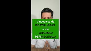 Vindeca boala ficatului gras si grasimea periviscerala [upl. by Eiramlirpa]