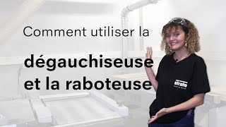 Comment utiliser la dégauchisseuse et la raboteuse [upl. by Eelyah717]