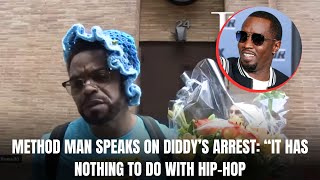 METHOD MAN SPEAKS ON DIDDY’S ARREST “IT HAS NOTHING TO DO WITH HIPHOP [upl. by Eremihc971]