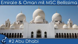 Emirate amp Oman mit MSC Bellissima  2 Abu Dhabi  ScheichZayidMoschee  KreuzfahrtVlog 2020 [upl. by Timothee]