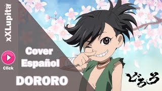 【Dororo】Dororo  OP 2 Cover Español【xXLupita】 [upl. by Htebi247]