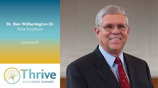 Dr Ben Witherington Sola Scriptura [upl. by Teyugn]