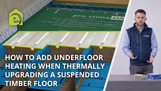 How to Add Underfloor Heating when Thermally Upgrading a Suspended Timber Floor [upl. by Arabeila]