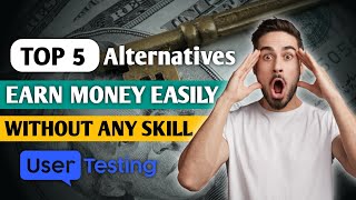 Top 5 Usertesting Alternatives  User Testing Alternatives  How to make money  No Skills Required [upl. by Amlas862]