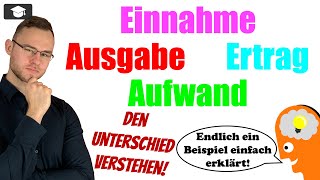 Einnahme Ausgabe Ertrag Aufwand Unterschied erklärt [upl. by Lertsek543]