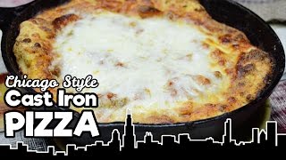 Cast Iron Pizza  CHICAGO STYLE  The Starving Chef [upl. by Orimlede]