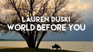 Lauren Duski  World Before You Official Lyric Video [upl. by Suhpesoj]