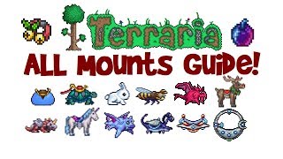 Terraria ALL Mounts and how to get them ListGuide First to Best 13 AND 124 [upl. by Assyral]