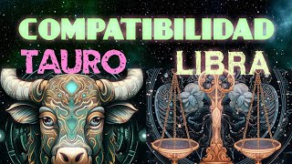 TAURO Y LIBRA compatibilidad amor y amistad  libra y tauro compatibilidad [upl. by Emirej6]