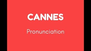 How to Pronounce Cannes [upl. by Klarika]