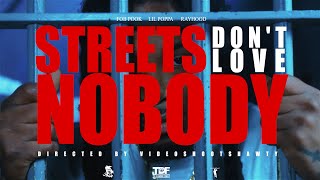 FOB Pook Ft Lil Poppa amp Rayhood  Streets Dont Love Nobody Official Video [upl. by Burgwell]