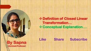 Definition of Closed Linear Transformation  by Sapna billionaireicon3311 [upl. by Ahsiekin]